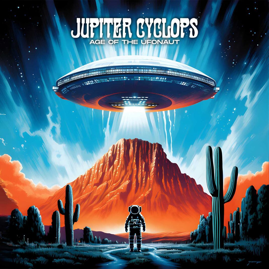 JUPITER CYCLOPS – Age Of The UFOnaut JUPITER CYCLOPS – Age Of The UFOnaut